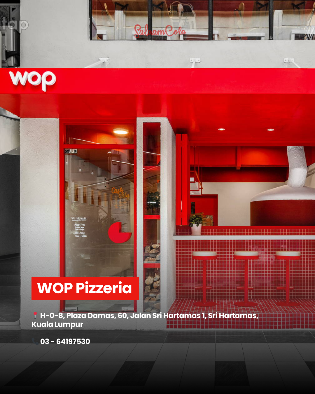 WOP Pizzeria — H-0-8, Plaza Damas, 60, Jalan Sri Hartamas 1, Sri Hartamas, Kuala Lumpur. Contact: 03-64197530