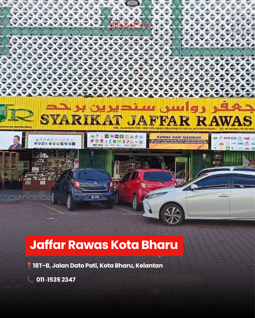 Jaffar Rawas Kota Bharu — 18T-B, Jalan Dato Pati, Kota Bharu, Kelantan. Contact: 011-1535 2347