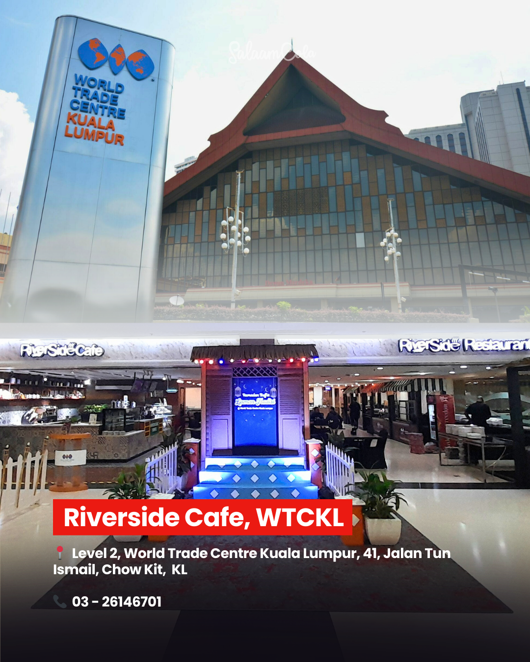 Riverside Cafe, WTCKL — Level 2, World Trade Centre Kuala Lumpur, 41 Jalan Tun Ismail, Chow Kit, KL. Contact: 03-26146701