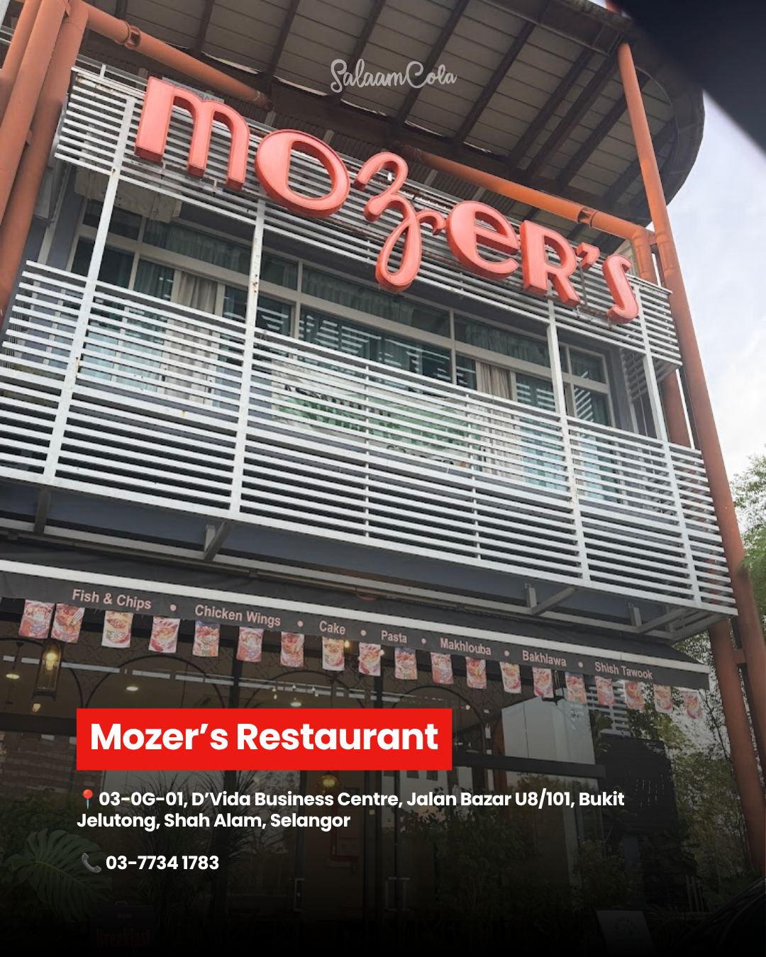 Mozer's Restaurant — 03-0G-01, D'Vida Business Centre, Jalan Bazar U8/101, Bukit Jelutong, Shah Alam, Selangor. Contact: 03-7734 1783