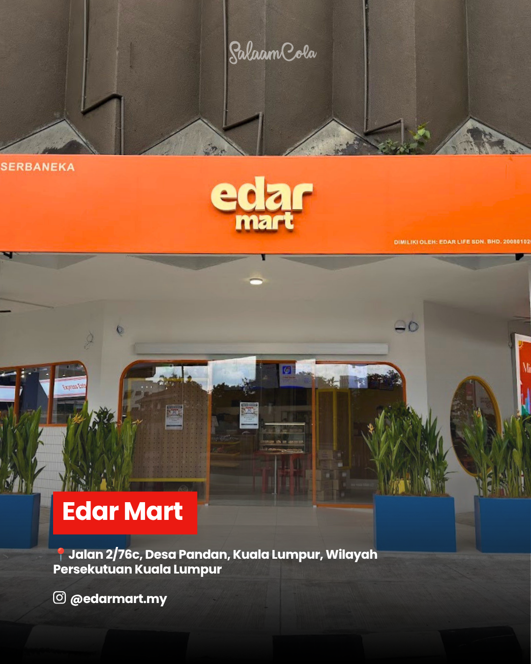 Edar Mart — Jalan 2/76c, Desa Pandan, Kuala Lumpur. Instagram: @edarmart.my