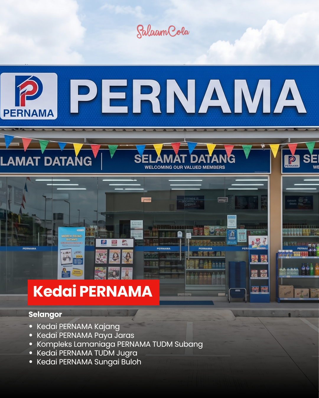 Kedai PERNAMA — Selangor locations: Kedai PERNAMA Kajang, Kedai PERNAMA Paya Jaras, Kompleks Lamaniaga PERNAMA TUDM Subang, Kedai PERNAMA TUDM Jugra, Kedai PERNAMA Sungai Buloh